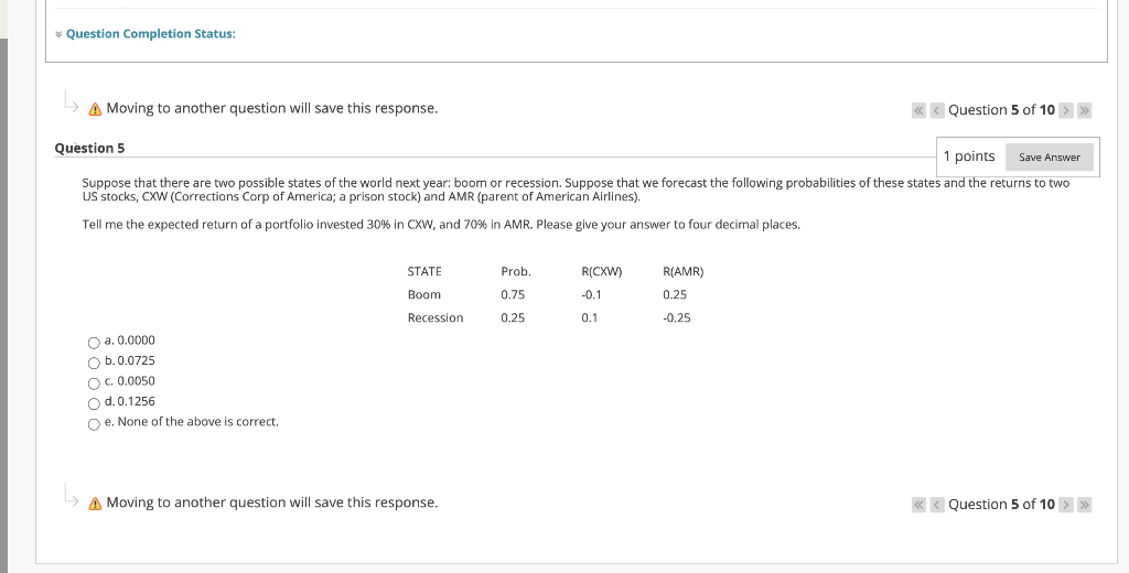  Question Completion Status: A Moving to another question will save this