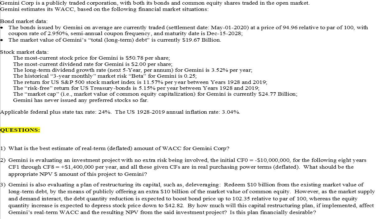Solve the question by Excel please. Gemini Corp is a publicly traded
