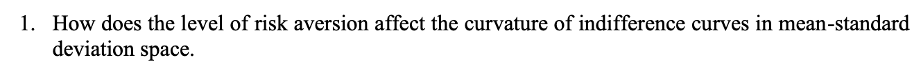  1. How does the level of risk aversion affect the curvature
