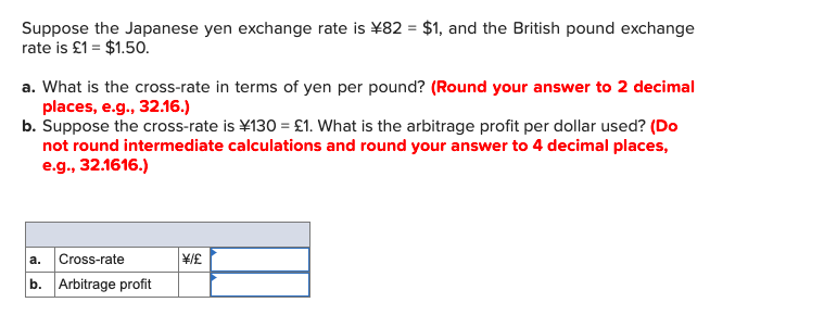  Suppose the Japanese yen exchange rate is 82 = $1, and