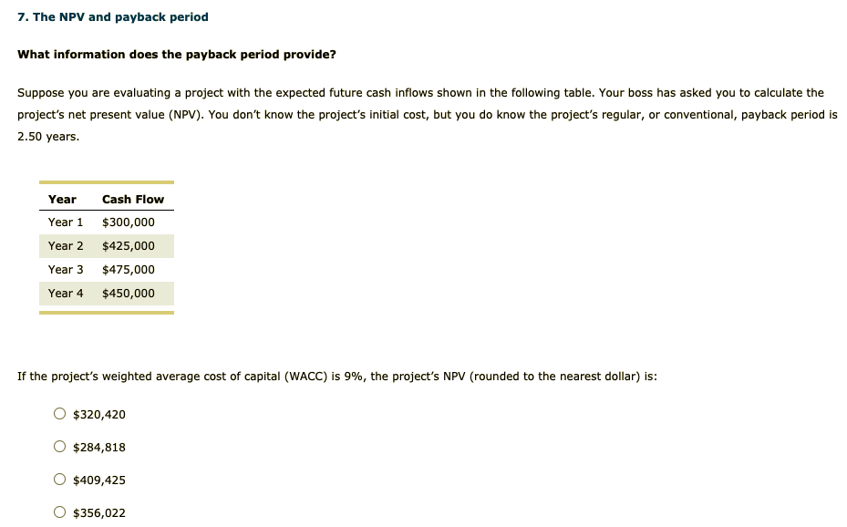 7. The NPV and payback period What information does the payback period