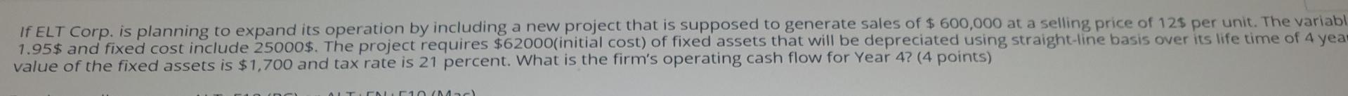  solve this please fast IF ELT Corp. is planning to expand