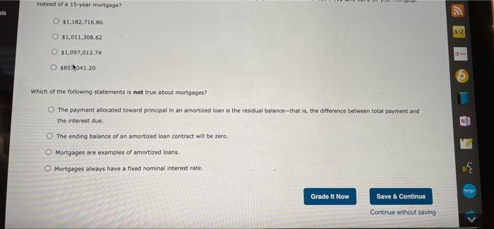 Value of Money X Mortgages, loans taken to purchase a property involve