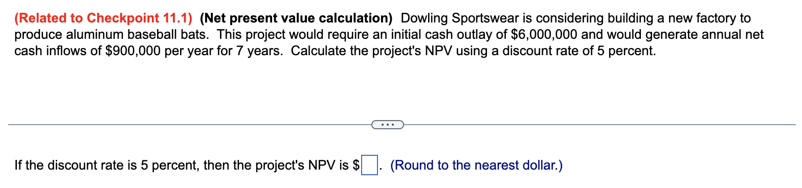 1. 2. (Related to Checkpoint 11.1) (Net present value calculation) Dowling Sportswear