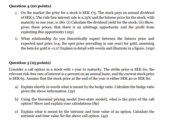  Question 4(20 points) d) Consider a put option in the same