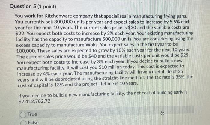 in manufacturing frying pans. You currently sell 300,000 units per year and