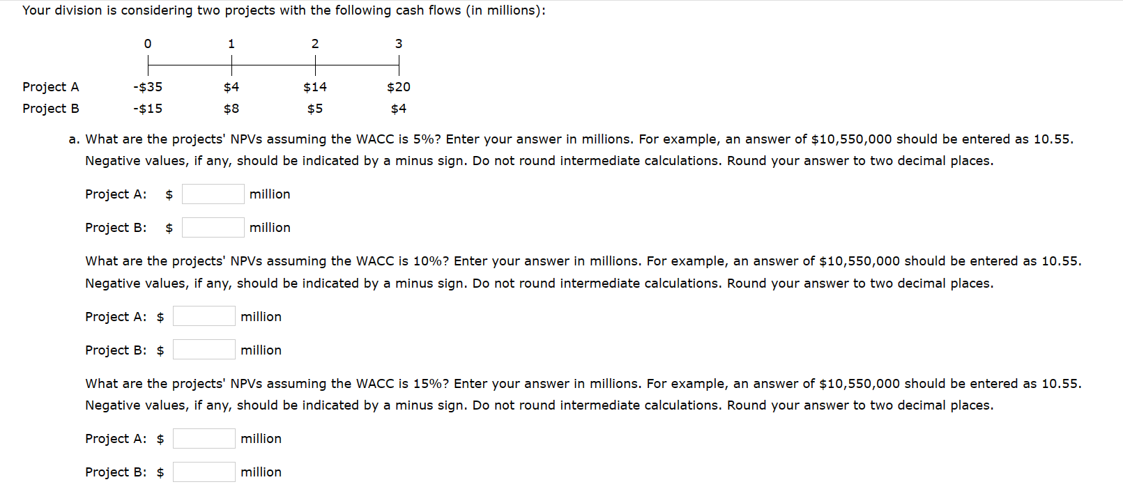 C. select: Project A/ Project B/ or Neither division is considering two