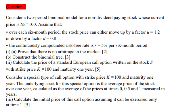  Question 1 Consider a two-period binomial model for a non-dividend paying