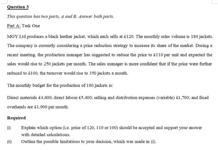  Question 3 This question has two parts, A and B. Answer