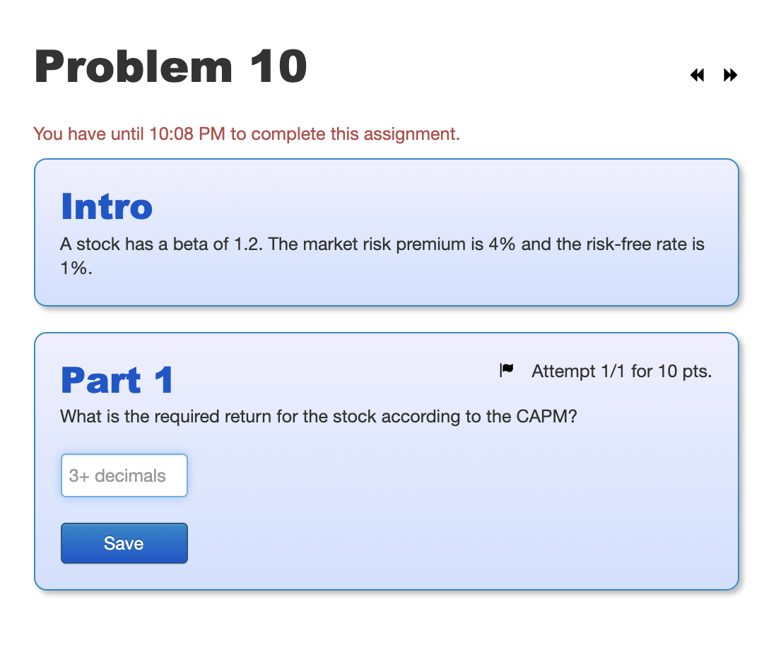  Problem 10 You have until 10:08 PM to complete this assignment.