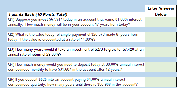  Enter Answers Below 1 points Each (10 Points Total) Q1) Suppose