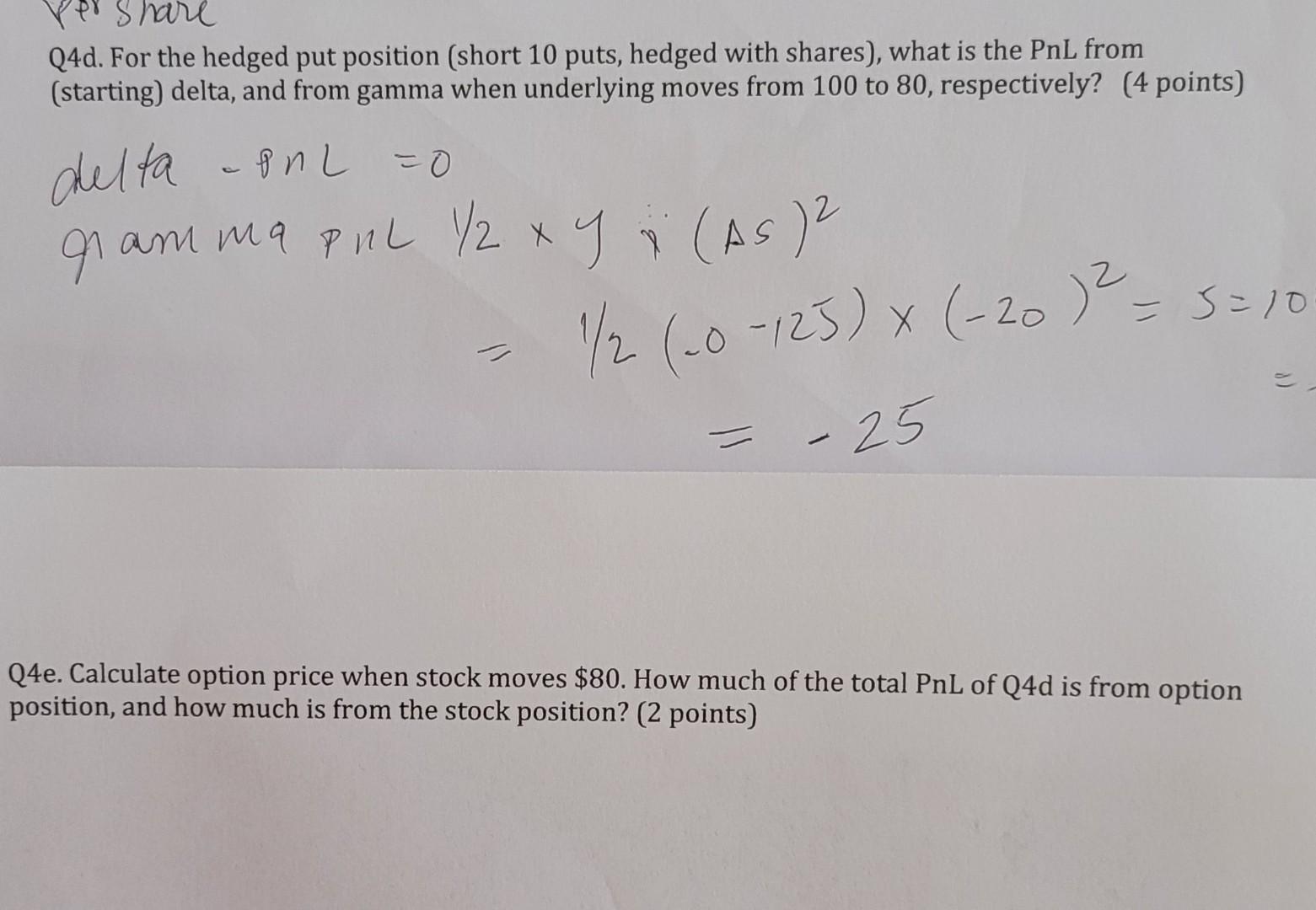 Please help with question 4e Share Q4d. For the hedged put