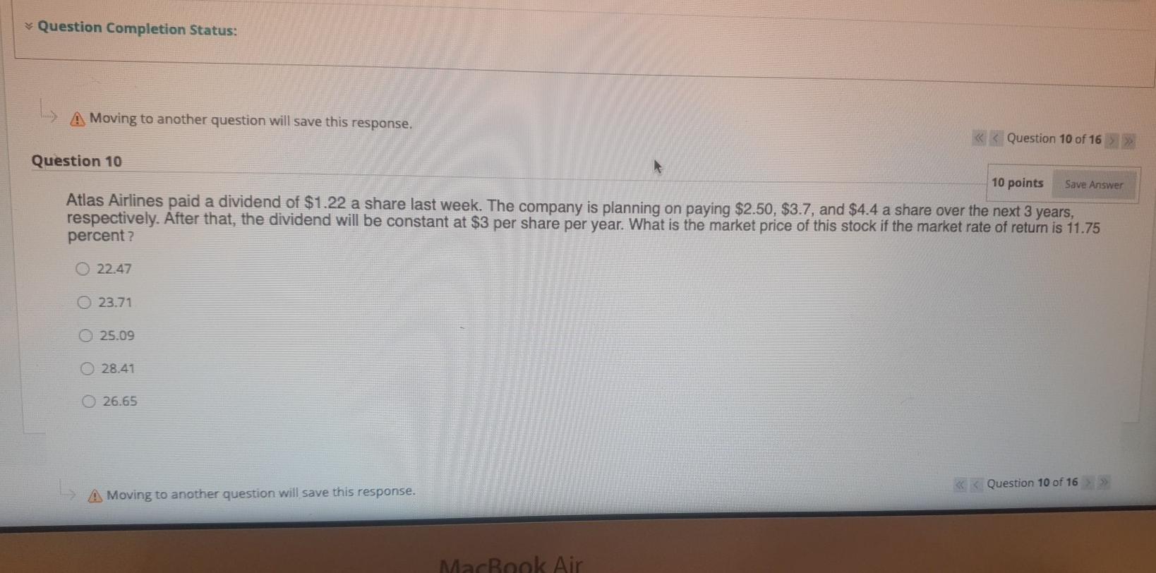  Question Completion Status: A Moving to another question will save this