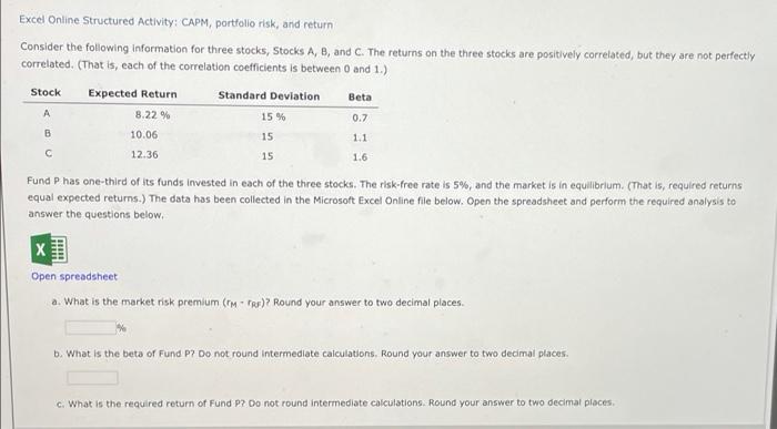  Beta Excel Online Structured Activity: CAPM, portfolio risk, and return Consider