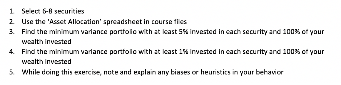 Select 6-8 securities 1. Use the 'Asset Allocation' spreadsheet in course