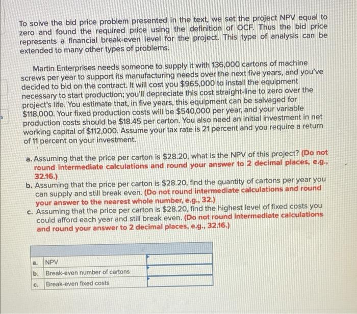  To solve the bid price problem presented in the text, we