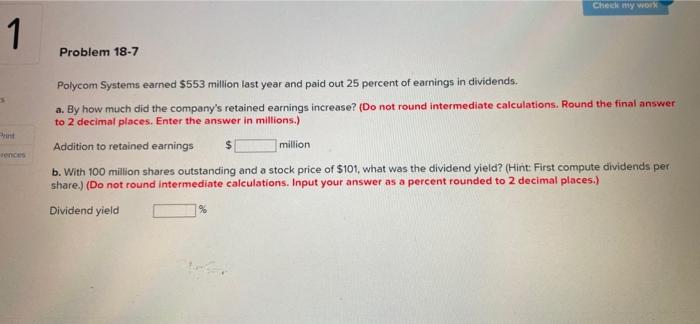  Check my work 1 Problem 18-7 Print Polycom Systems earned $553