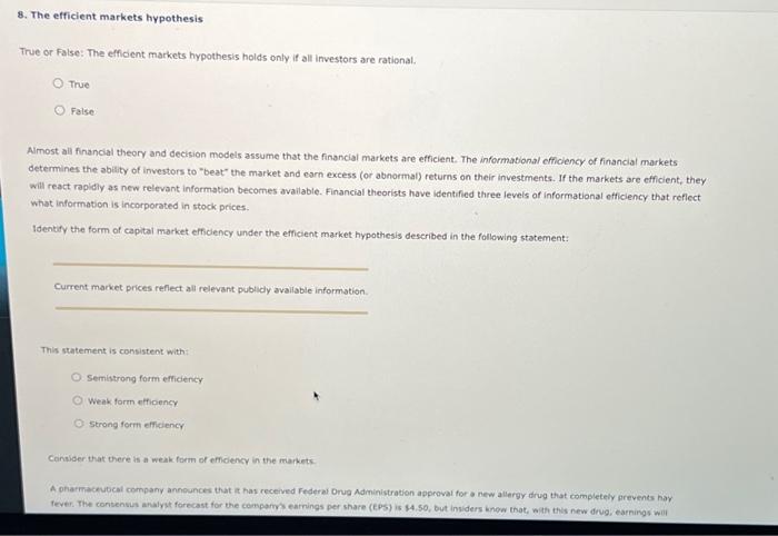  8. The efficient markets hypothesis True or False: The efficent markets