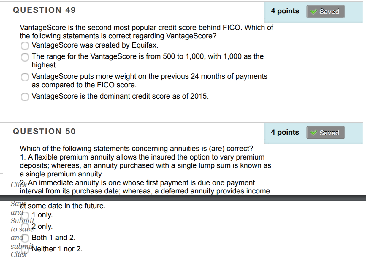  QUESTION 49 4 points Saved Vantage Score is the second most