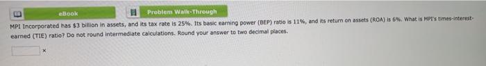  0 ebook Problem Walk-Through MPI Incorporated has $3 billion in assets,