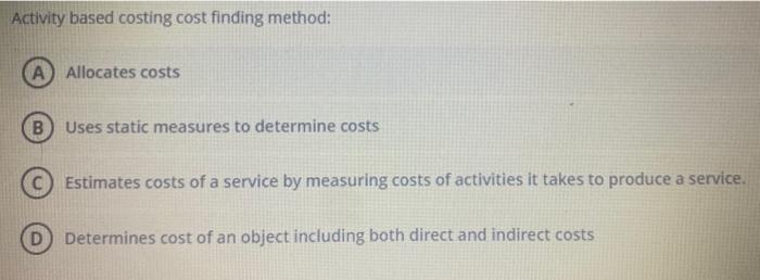 based costing is: Top down approach Bottom up approach Horizontal approach Vertical