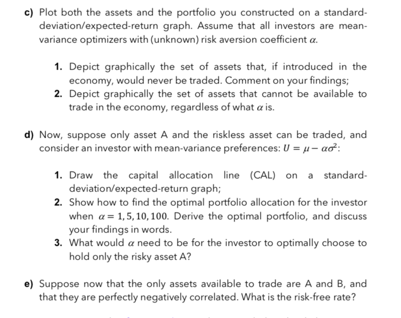 two stocks, A and B Here is some information about these assets: