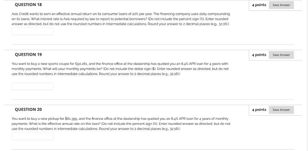  QUESTION 18 4 points Save Answer Axis Credit wants to earn