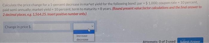  Calculate the price change for a 1-percent decrease in market yield