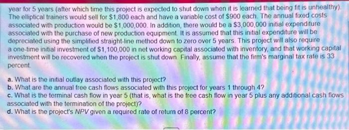  year for 5 years (after which time this project is expected