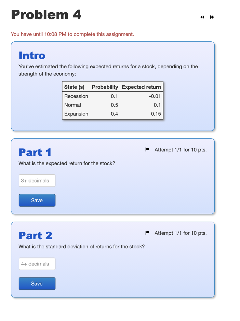  Problem 4 You have until 10:08 PM to complete this assignment.
