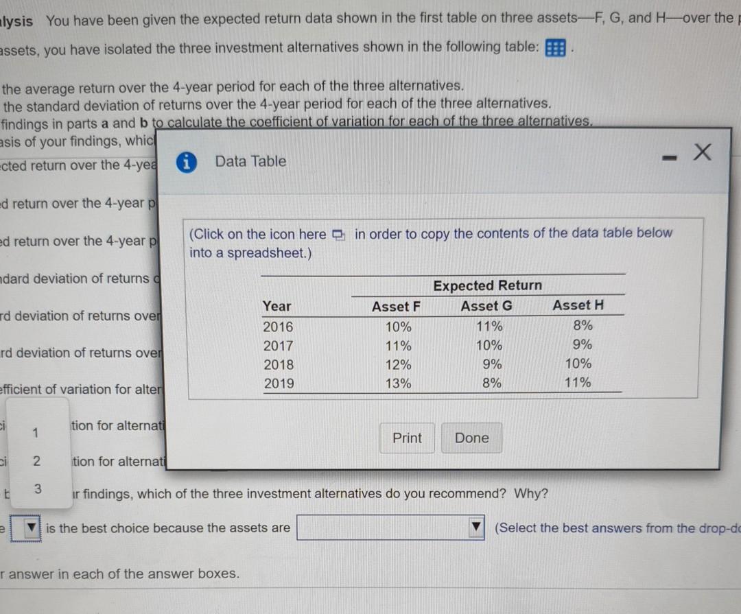 2016-2019: Using these assets, you have isolated the three investment alternatives shown