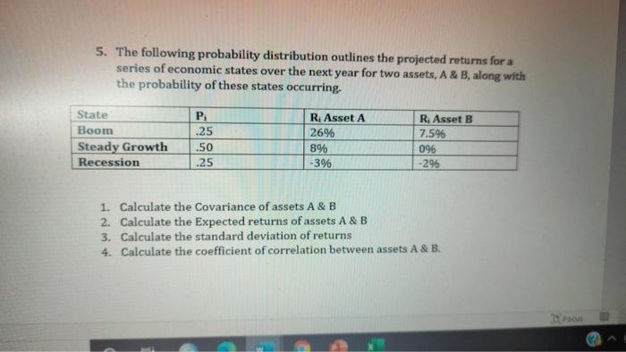  5. The following probability distribution outlines the projected returns for a