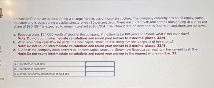  Lemansky Enterprises is considering a change from its current capital structure.