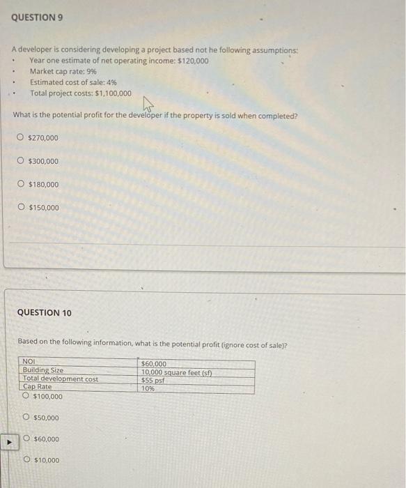  QUESTION 9 A developer is considering developing a project based not