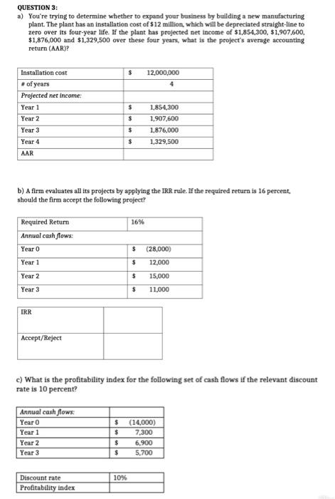 please do it with the easiest way. QUESTION 3: a) You're trying