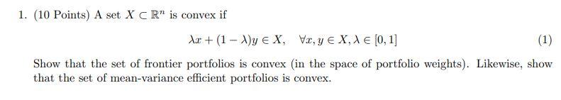  1. (10 Points) A set X CR" is convex if Ar