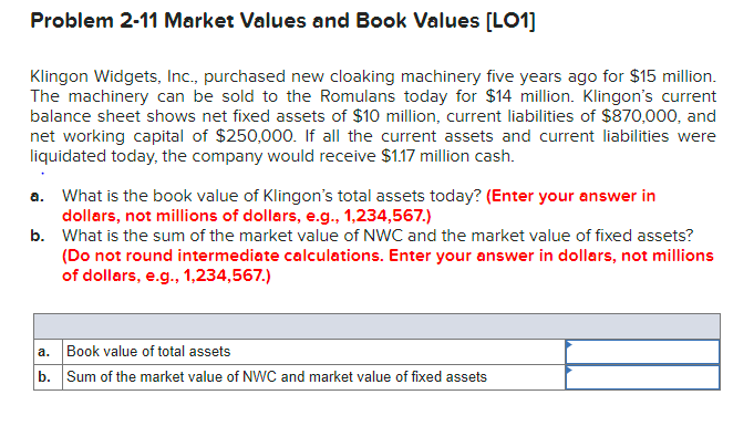  Problem 2-11 Market Values and Book Values [LO1] Klingon Widgets, Inc.,