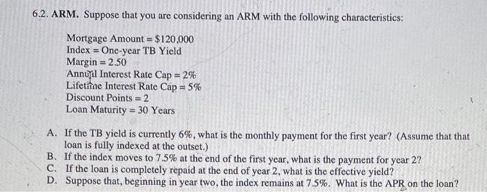 Please Solve A - D 6.2. ARM. Suppose that you are considering