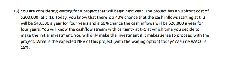Please show calculation or calculator instructions! PROMISE I WILL RATE! 13)