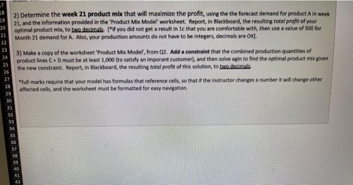 Please help solve 17 2)Determine the week 21 product mix that will