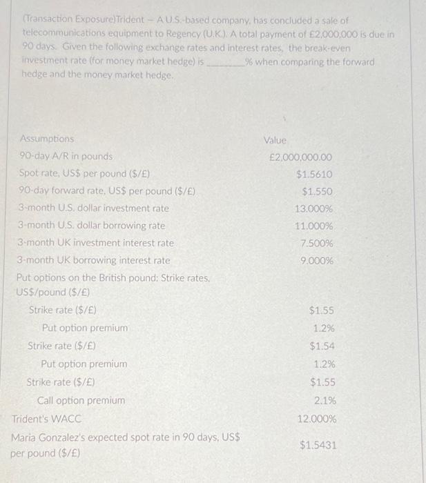  (Transaction Exposure) Trident - A US -based company, has concluded a