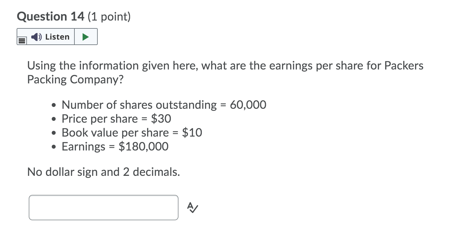 Question 14 (1 point) Listen Using the information given here, what
