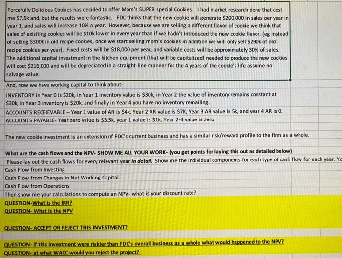 please answer with formulas of eaxh cell Forcefully Delicious Cookies has decided