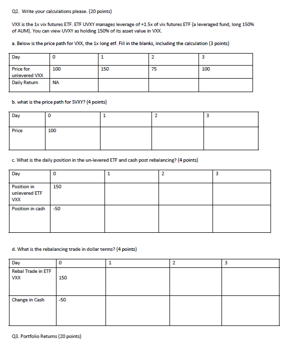 Q2. Write your calculations please. (20 points) VXX is the lx