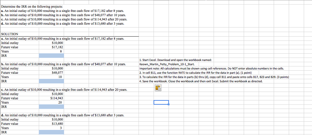 Determine the IRR on the following projects: a. An initial outlay
