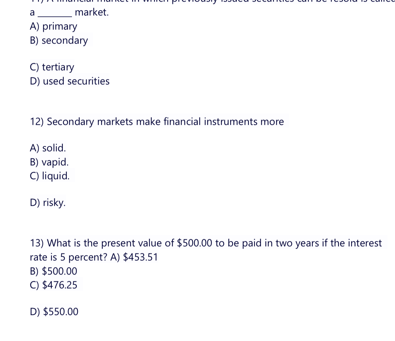  a market. A) primary B) secondary C) tertiary D) used securities