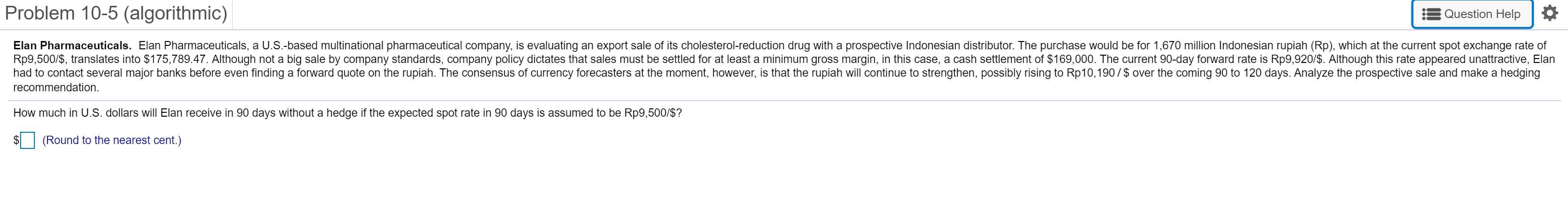 Problem 10-5 (algorithmic) Question Help Elan Pharmaceuticals. Elan Pharmaceuticals, a U.S.-based