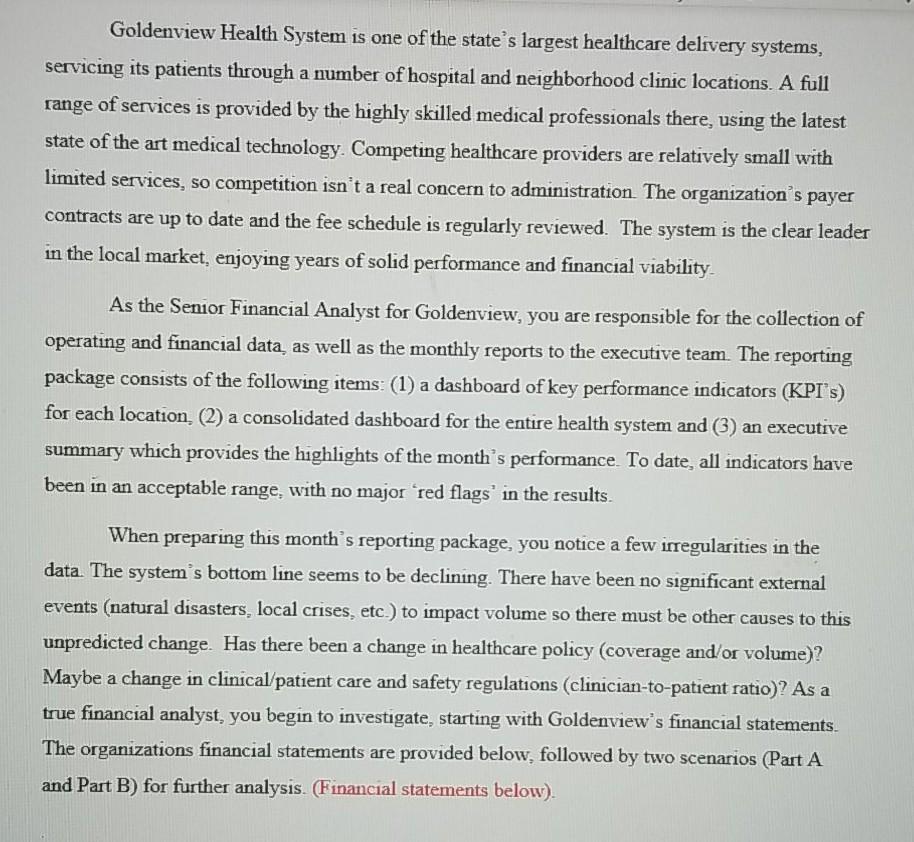 Goldenview Health System. Support your claims with specific information presented in the