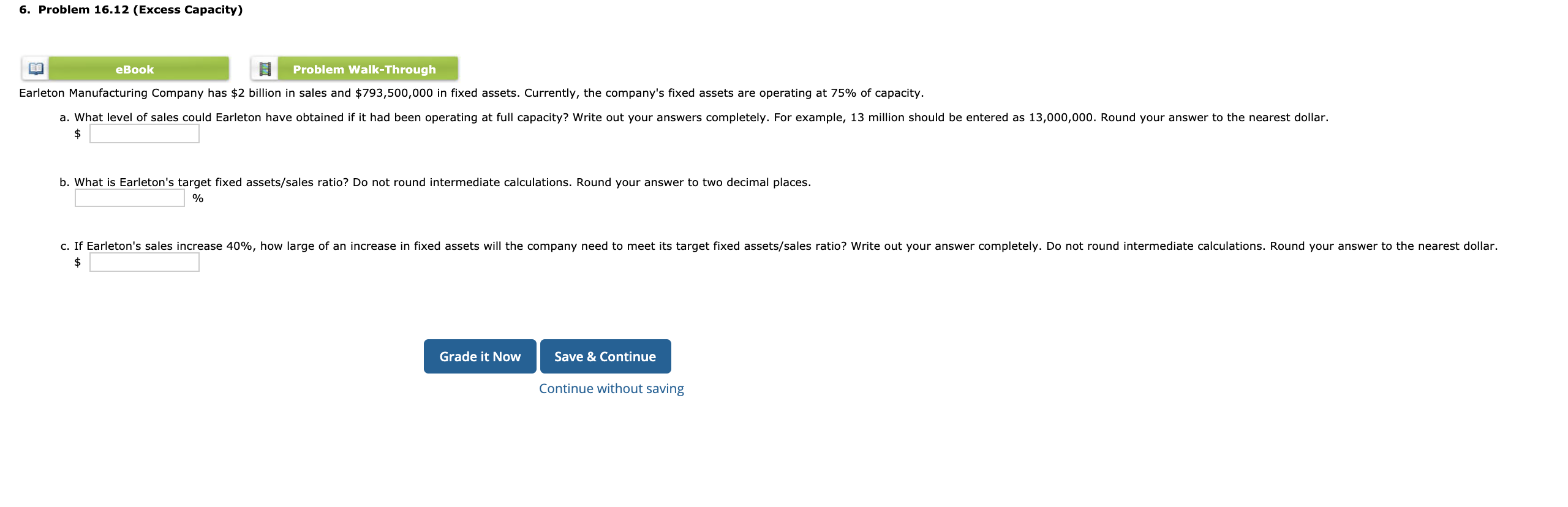 6. Problem 16.12 (Excess Capacity) FIE eBook Problem Walk-Through Earleton Manufacturing