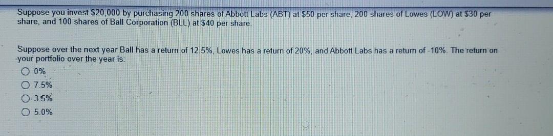  please answer all questions completely using multiple choice. Suppose you invest